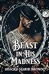 Beast In His Madness