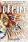 Dream—I Dare You:...