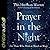 Prayer in the Night: For Those Who Work or Watch or Weep