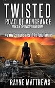 Twisted Road of Vengeance