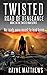 Twisted Road of Vengeance (...