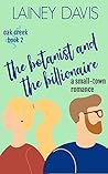 The Botanist and the Billionaire by Lainey Davis