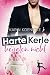 Harte Kerle heiraten nicht ...