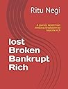 lost Broken Bankrupt Rich lost Broken Bankrupt Rich