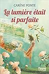 La lumière était si parfaite