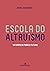 Escola do Altruísmo by Daniel Burkhard