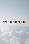 Overcomer: Part Two