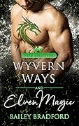 Wyvern Ways and Elven Magic