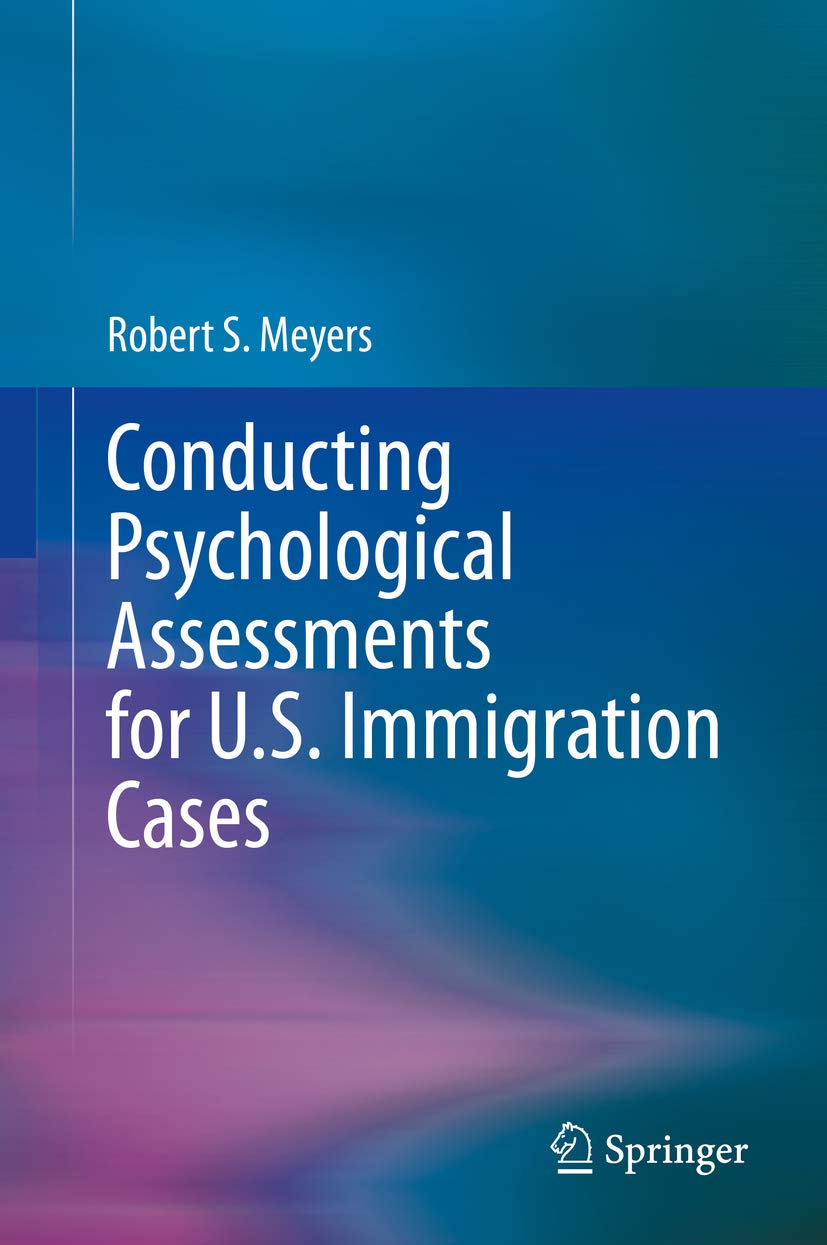 Conducting Psychological Assessments for U.S. Immigration Cases (Kindle Edition)