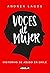 Voces de mujer (Spanish Edition)