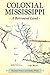 Colonial Mississippi by Christian Pinnen