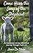Come Hear the Song of the Shepherd: An Interactive 30 Day Devotional Journey Through Psalm 23