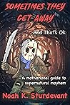 Sometimes They Get Away and That's OK - A Motivational Guide to Supernatural Mayhem