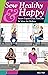 Sew Healthy & Happy by Rose Parr