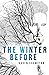 The Winter Before by Karen Crompton The Winter Before by Karen Crompton