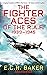 The Fighter Aces of the R.A...