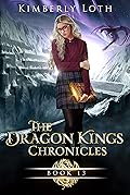 The Dragon Kings Chronicles: Book 13