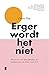 Erger wordt het niet by Laura Day
