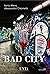 BAD CITY