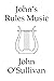 John's Rules Music: Rules for Music Composition in Alternative Tunings