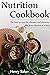 Nutrition Cookbook: The bes...