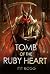 Tomb Of The Ruby Heart by Fiona Faith Ross