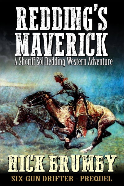 Redding's Maverick: A Sheriff Sol Redding Western Adventure #0 (Sixgun Drifter Book #0)