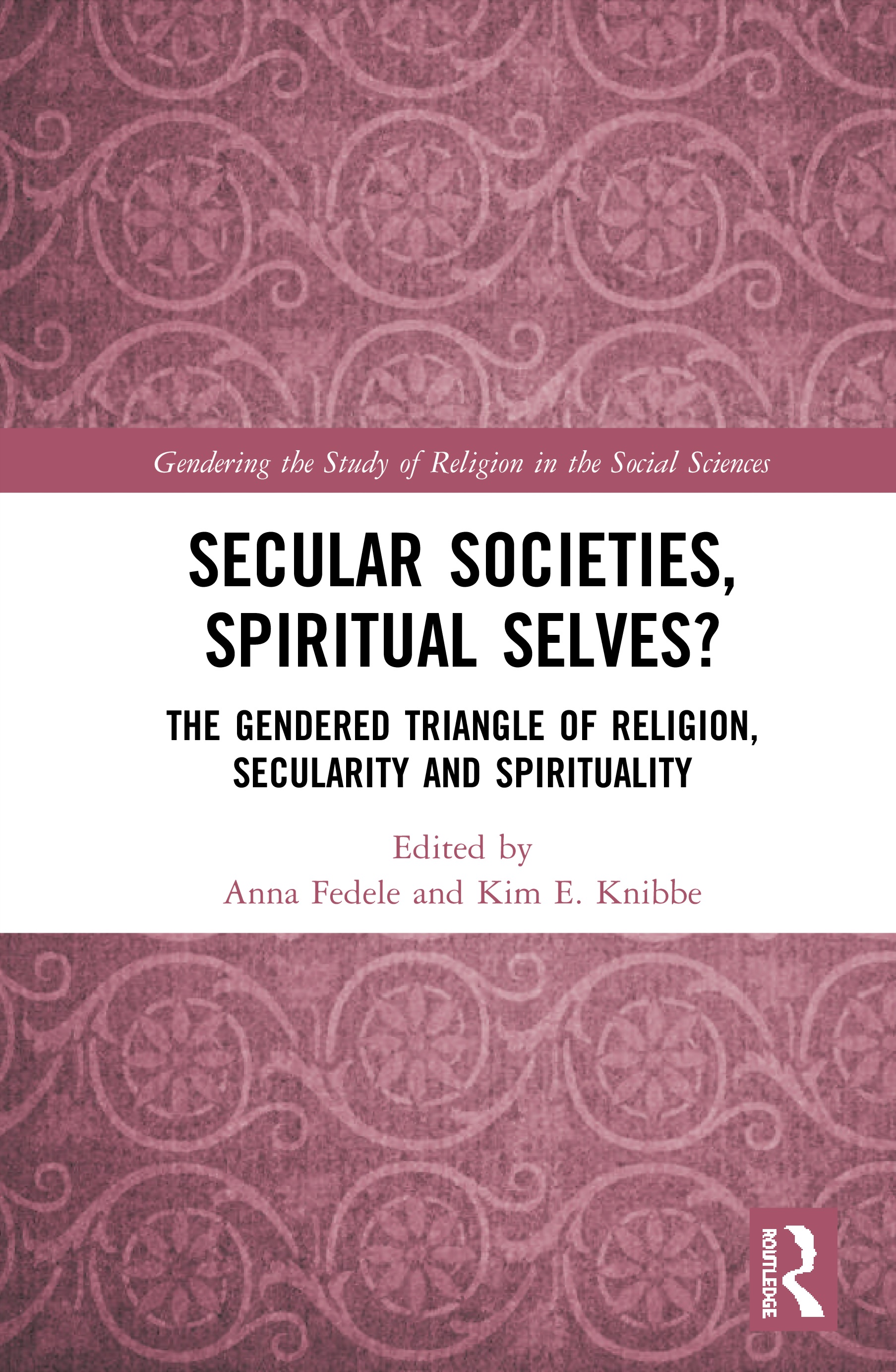 Secular Societies, Spiritual Selves?: The Gendered Triangle of Religion, Secularity and Spirituality (ebook)