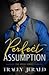 Perfect Assumption (Midas, #2) by Tracey Jerald