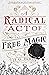 A Radical Act of Free Magic (The Shadow Histories, #2)