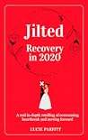 Jilted: Recovery ...