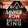 Savage Row by Britney King Savage Row by Britney King
