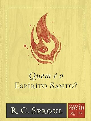 Quem é o Espírito Santo? (Questões Cruciais Livro 12)