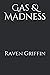 Gas & Madness