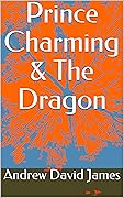Prince Charming & The Dragon