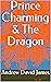 Prince Charming & The Dragon