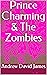 Prince Charming & The Zombies