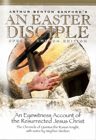Easter Disciple: An Eyewitness Account of the Resurrected Jesus Christ, Special Church Edition