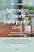 Aprender a morir para poder vivir: Pequeñas cosas que hacen la vida maravillosa (Spanish Edition)