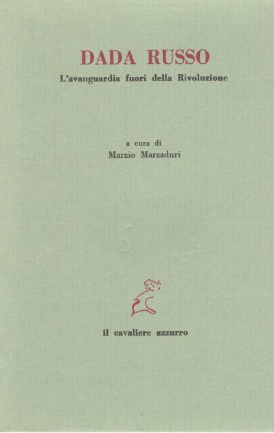Dada russo. L'avanguardia fuori della rivoluzione (Paperback)