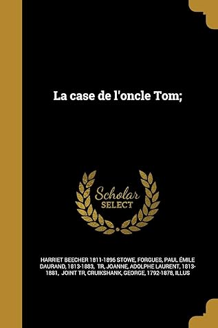 La Case de L'Oncle Tom;