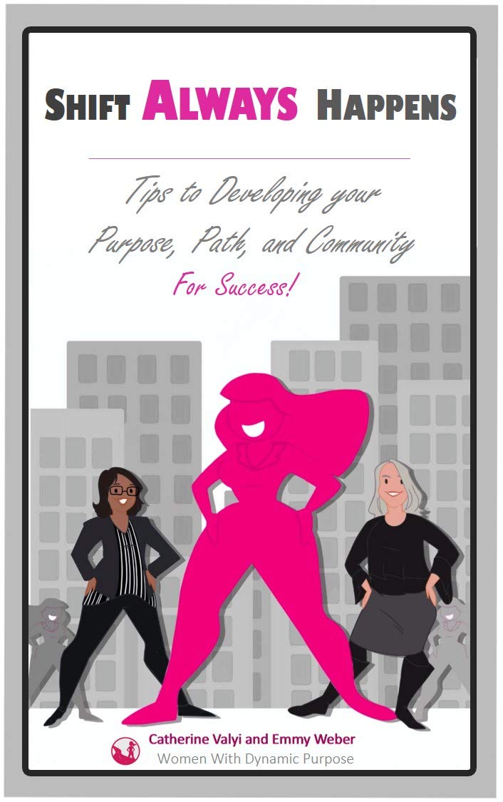 Shift Always Happens: A womens guide to optimizing professional change (Kindle Edition)