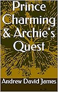 Prince Charming & Archie's Quest