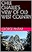 CHILE CHARLIE'S VIEW OF OLD WEST COUNTRY by George Pintar