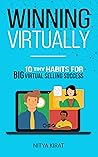 WINNING VIRTUALLY: 10 Tiny Habits For Big Virtual Selling Success