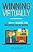 WINNING VIRTUALLY: 10 Tiny Habits For Big Virtual Selling Success