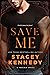 Save Me (Phoenix, #3)