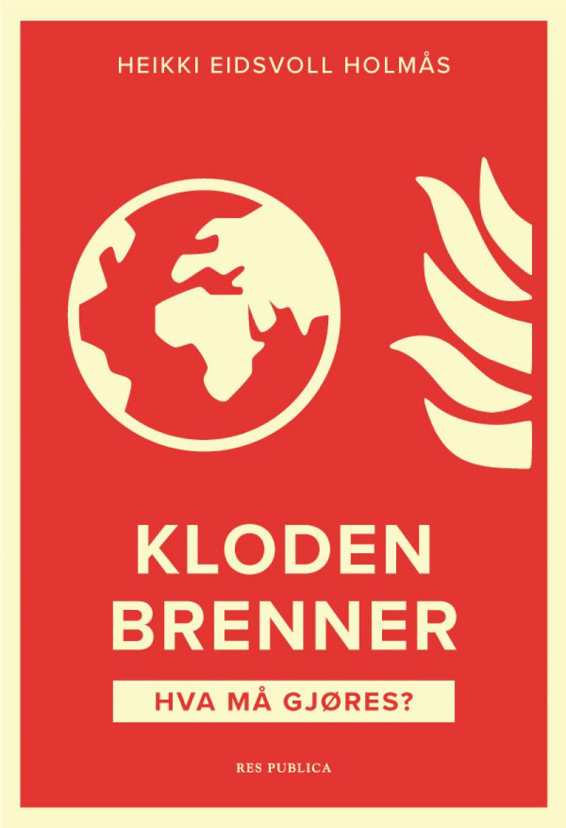 Kloden brenner - Hva må gjøres? (Paperback)