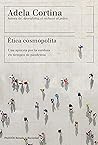 Ética cosmopolita: Una apuesta por la cordura en tiempos de pandemia (Estado y Sociedad) (Spanish Edition) Ética cosmopolita: Una apuesta por la cordura en tiempos de pandemia (Estado y Sociedad) (Spanish Edition)