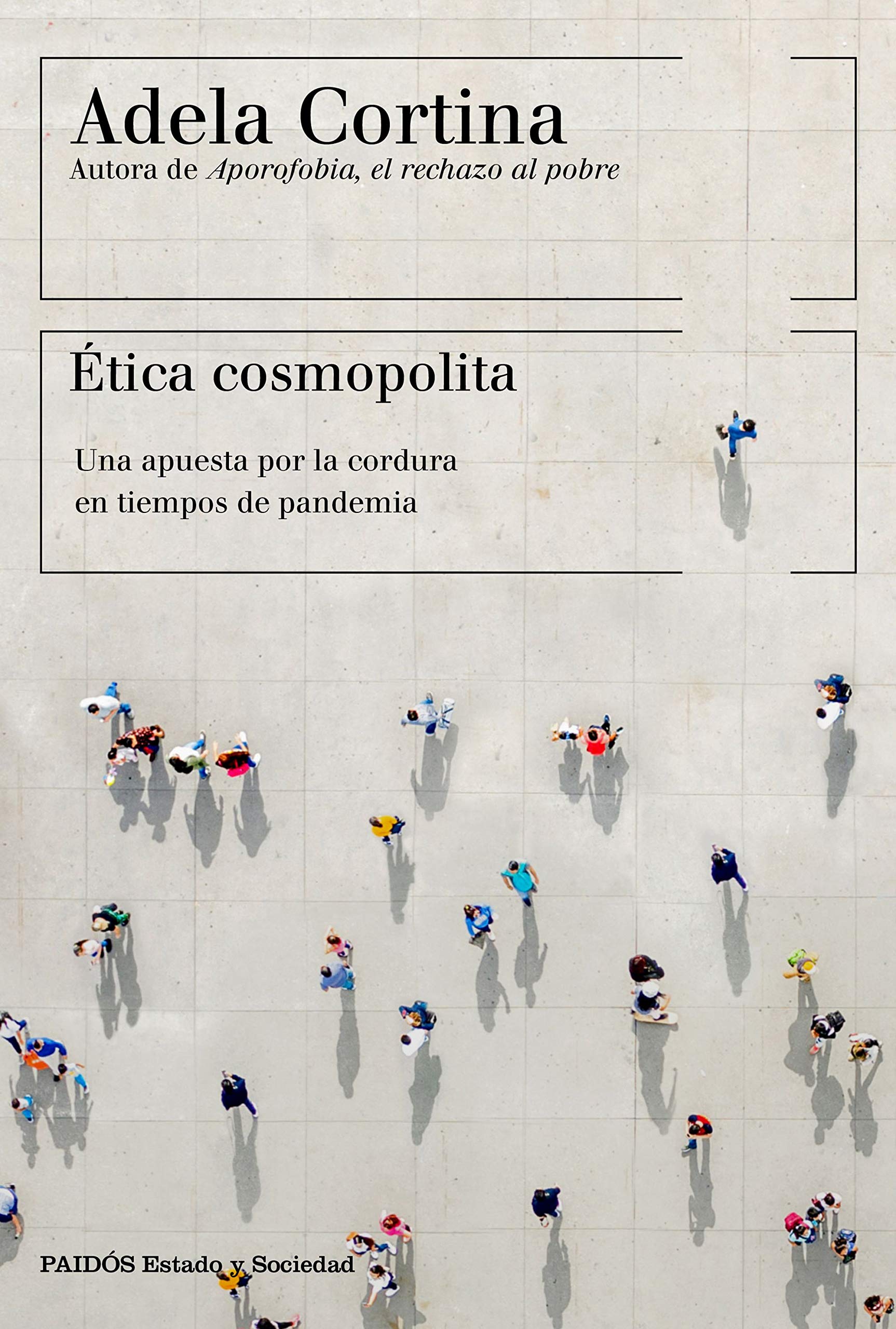 Ética cosmopolita: Una apuesta por la cordura en tiempos de pandemia (Estado y Sociedad) (Spanish Edition)